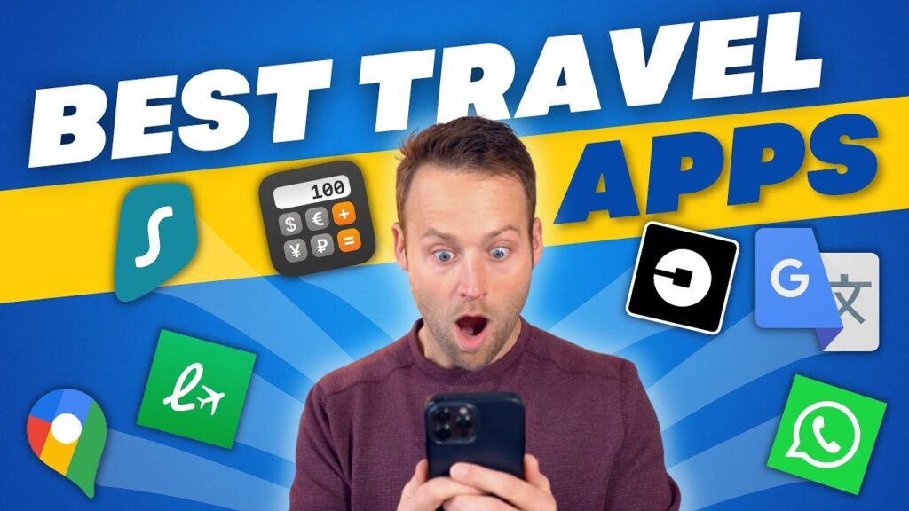 The Best Travel Apps You Need to Download Before Your Next Trip"