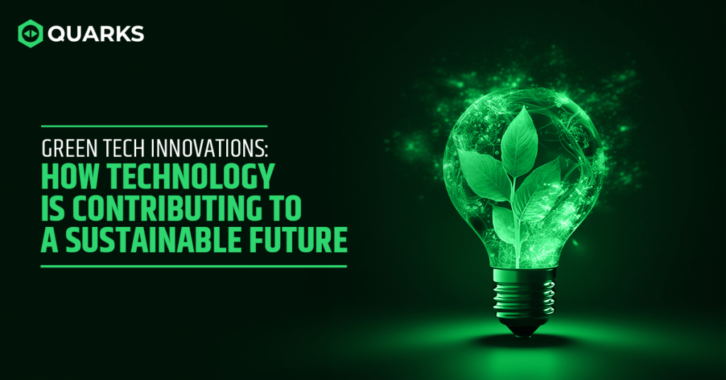 Green Tech Innovations: How Technology is Driving Sustainability